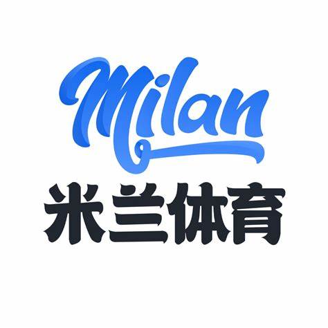 米兰体育 (中国)官方网站 - MILAN SPORT